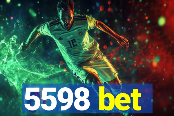 5598 bet